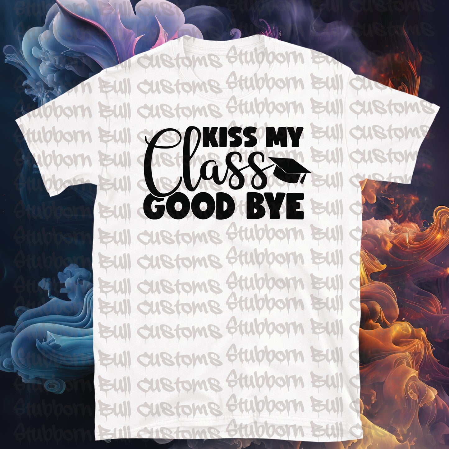 Kiss my class goodbye