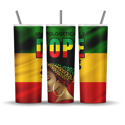 Unapologetically Dope Tumbler